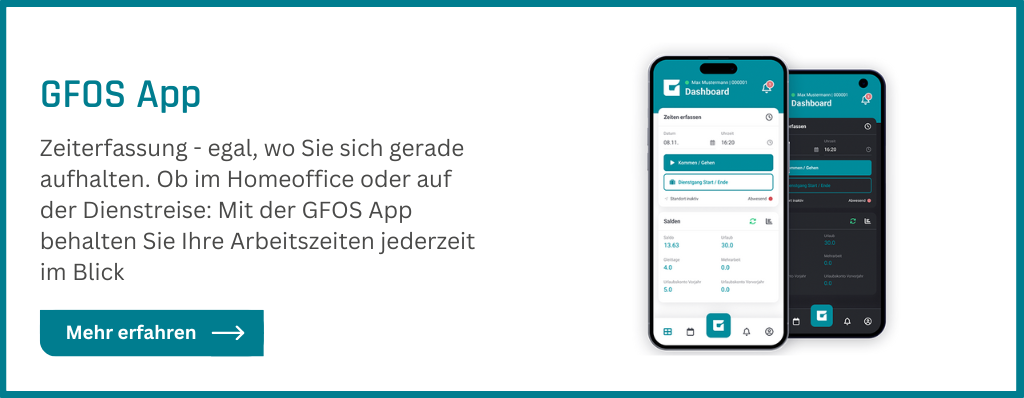 Lernen Sie die GFOS App kennen, um Zeiten überall zu erfassen.